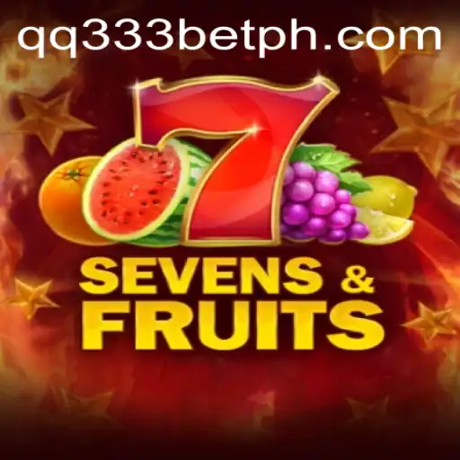 Exploring SevensFruits and the Intriguing World of qq333bet