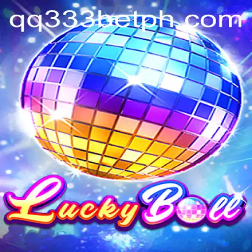 Discovering the Thrill of LuckyBall with qq333bet