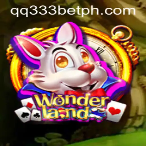 Exploring the Mystical Realm of Wonderland and the Strategic Gameplay of QQ333bet